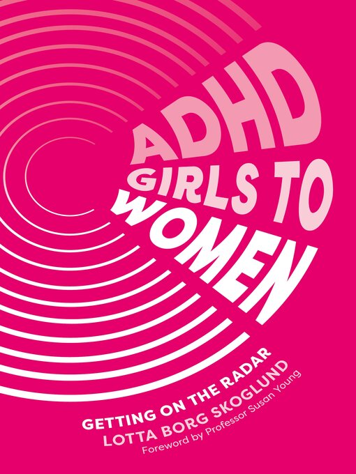 Title details for ADHD Girls to Women by Lotta Borg Skoglund - Wait list